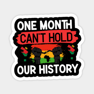 One month can’t hold our history Magnet