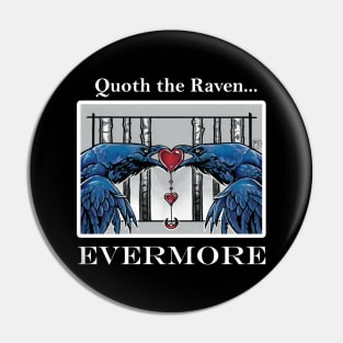 A Raven's Love - Quoth The Raven - White Outlined Version Pin
