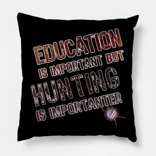 Hunters cool slogen gift Pillow