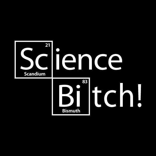 Science Bitch! by FREESA