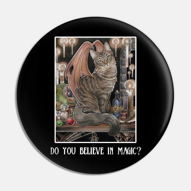 The Cat of The School of Wizardry - Quote - Do You Believe in Magic? - White Outlined Version Pin by Nat Ewert Art