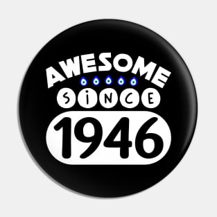 Awesome Since 1946 Pin