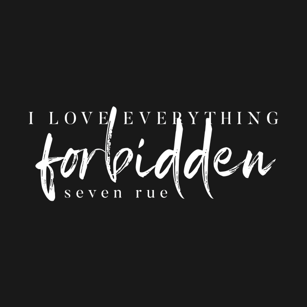 I love everything Forbidden by Author Seven Rue