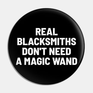 Real Blacksmiths Don't Need a Magic Wand Pin