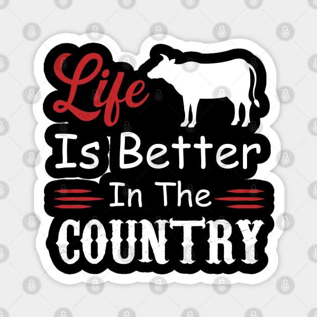 Life is Better In The Country Magnet by Magic Arts