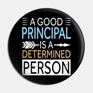 A Good Principal Is A Determined Person Happy Teachers Day Pin