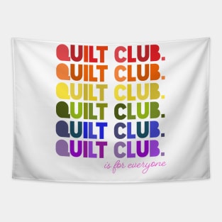 Quilt Club is for everyone pride Tapestry