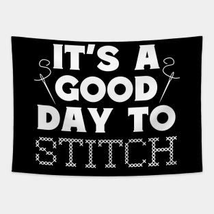 It's A Good Day To Stitch Tapestry