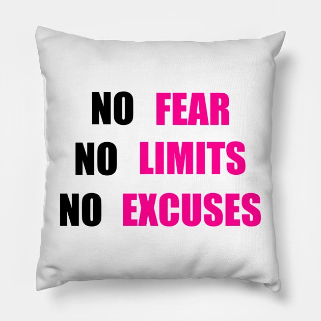 No Fear No Limit No Excuses Pillow by DMJPRINT