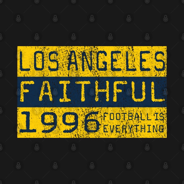 Football Is Everything - LA Galaxy Los Angeles Faithful by FOOTBALL IS EVERYTHING