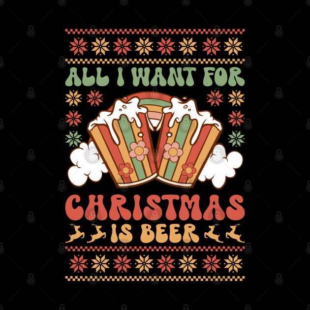 All I want for christmas is beer by MZeeDesigns