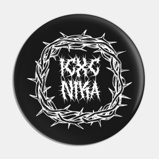 Death Metal Crown Of Thorns ICXC NIKA Jesus Christ Conquers Pin