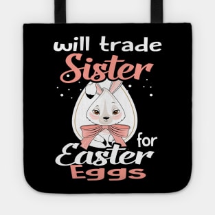 Kids Will Trade Sister For Eggs Happy Easter Boys Girls Tote