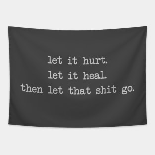 Hurt, Heal then let it Go Tapestry