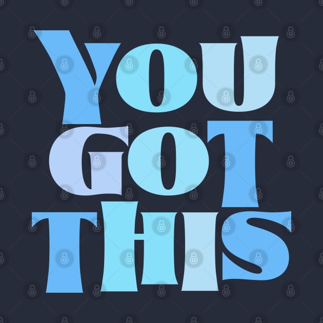 You Got This Retro Groovy Motivational Quote by Designedby-E