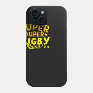 Super Duper Rugby Mama Phone Case