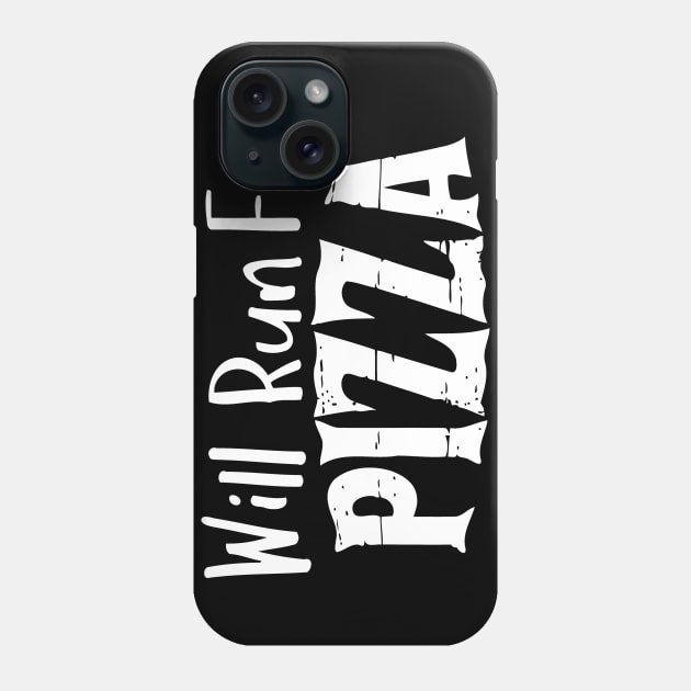 Will Run For Pizza Phone Case by Jhonson30