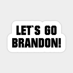 LET`S GO BRANDON Magnet