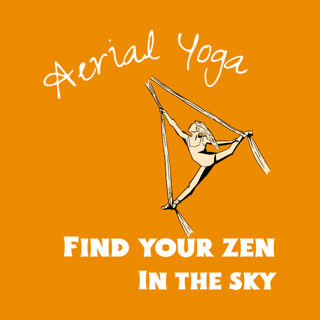 Aerial Yoga Find Your Zen In the Sky by QuirkyGenie