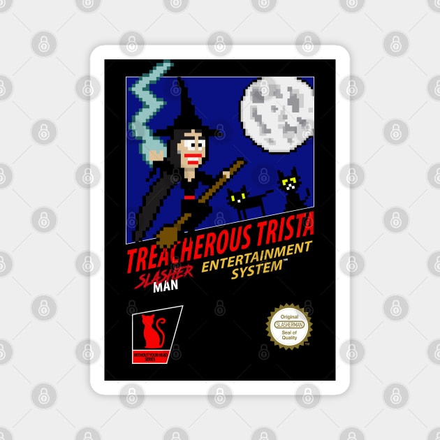 Treacherous Trista Retro 8-Bit Gaming Magnet by WithoutYourHead