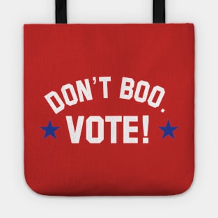 don't boo. vote! Tote