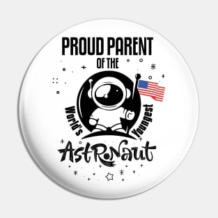 Proud Parent of the World's Youngest Astronauts Pin