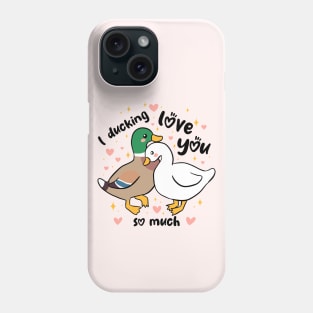 I ducking love you a funny and cute duck couple pun Phone Case