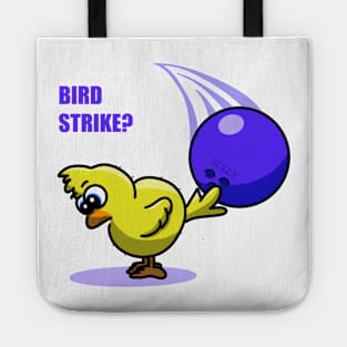 Bird strike? Tote