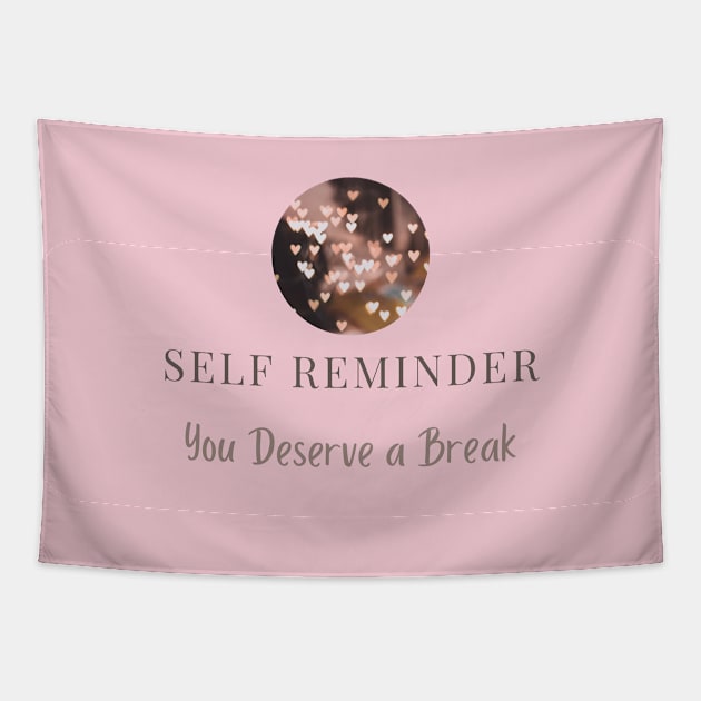 you deserve a break Tapestry by Feminist Vibes