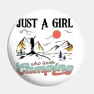 Just a girl who loves camping Explore the Wild Camping Adventure Novelty Gift Pin