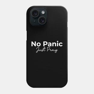 Islamic No Panic Just Pray Phone Case