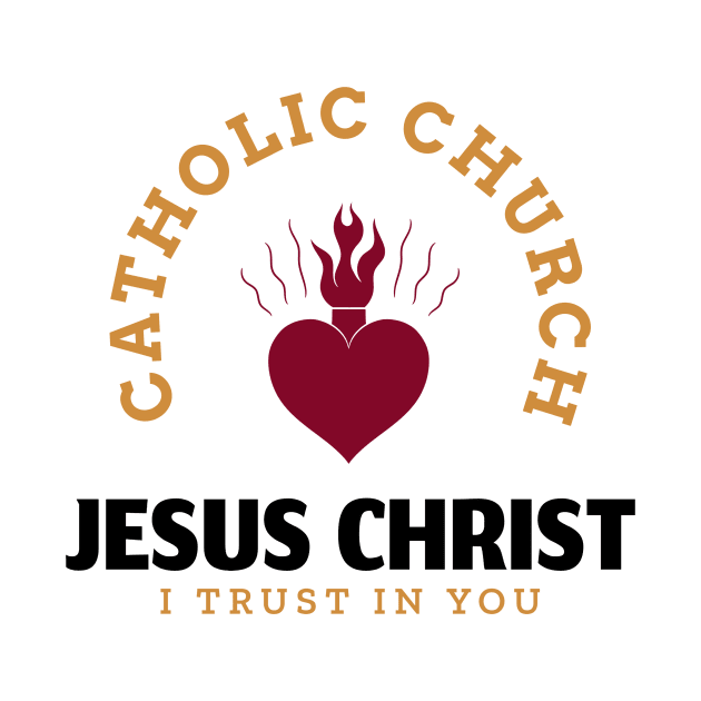 Catholic Church Jesus I Trust In You version 2 by Mary Refuge Of Souls