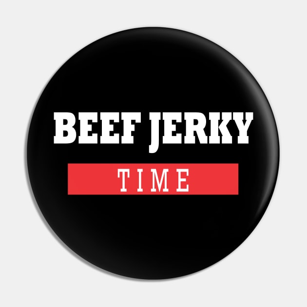 Beef Jerky Time Pin by Baggss