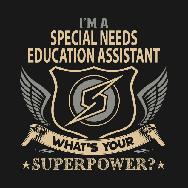 Special Needs Education Assistant T Shirt - Superpower Gift Item Tee by Cosimiaart