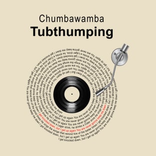 TUBTHUMPING LYRICS ILLUSTRATIONS T-Shirt