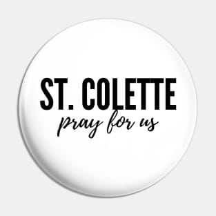 St. Colette pray for us Pin