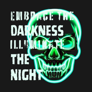 green neon skull quote T-Shirt