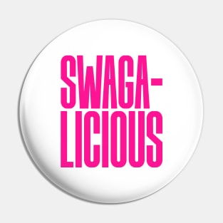 Swagalicious Pin