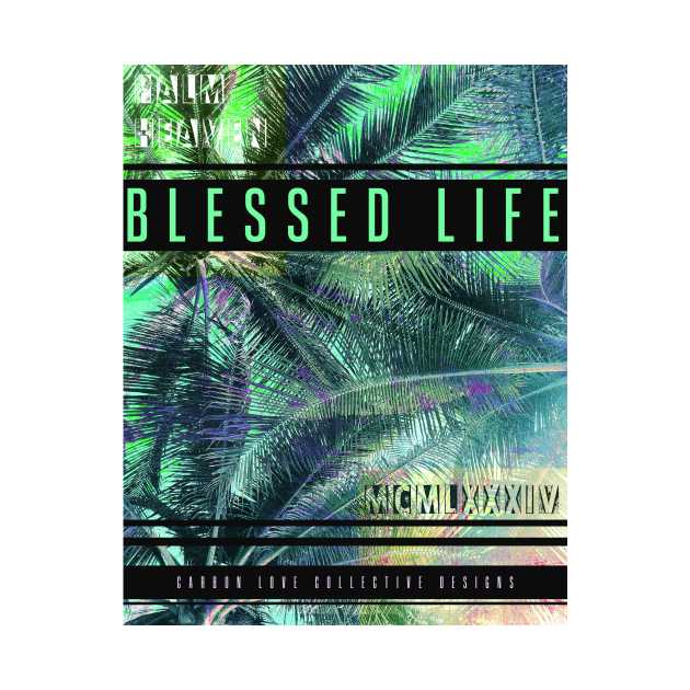 Bless Life - Beach Style - Surfer Design by Carbon Love