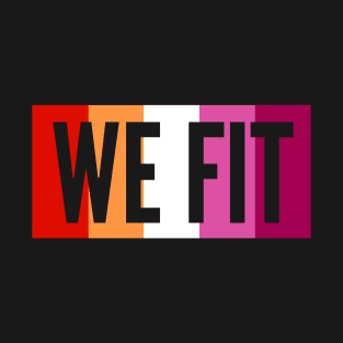 We Fit T-Shirt