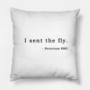 I Sent The Fly - Notorious RBG Pillow