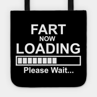 Please Wait...Loading Fart Now Tote