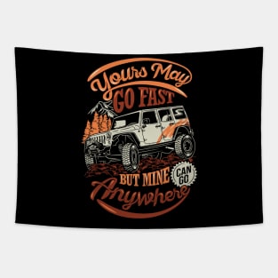 Yours May Go Fast But Mine Anywhere Tapestry