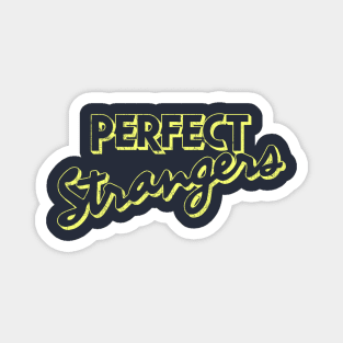 Perfect Strangers Magnet