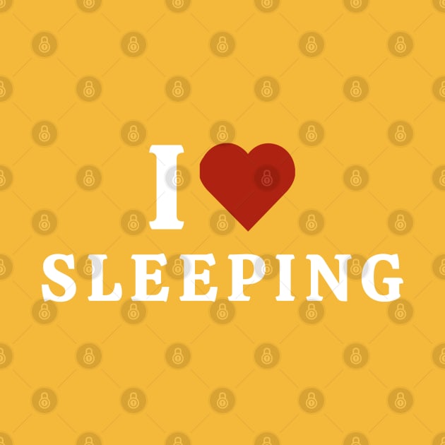 I Love Sleeping by Hayden Mango Collective 