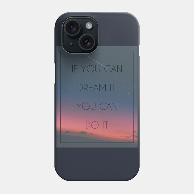 Dream it Phone Case by GabbisDesign