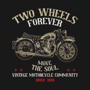 Two Wheels Forever Gold Star 1938 Move The Soul T-Shirt