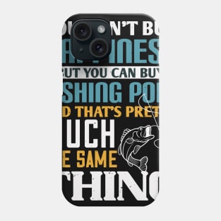 You Can't Buy Happiness Phone Case