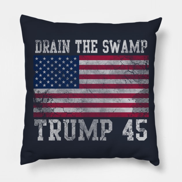 Drain The Swamp Trump 45 Pillow by E