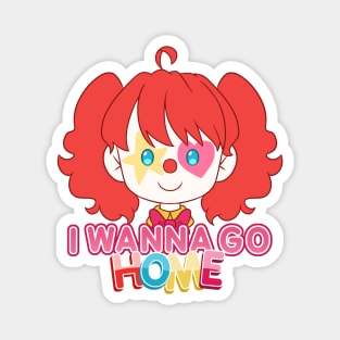 I wanna go home happy clown girl Magnet